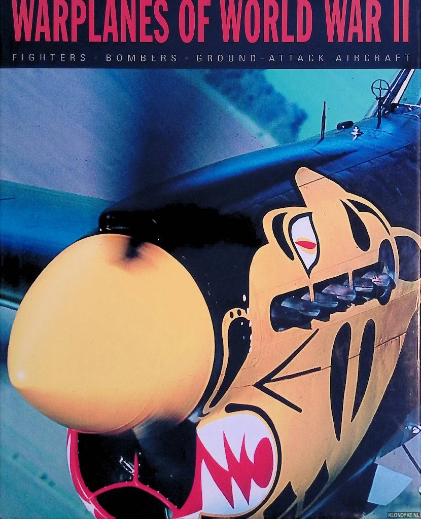 War Planes of World War II: Fighters, Bombers, Ground-Attack Aircraft - Jackson, Robert