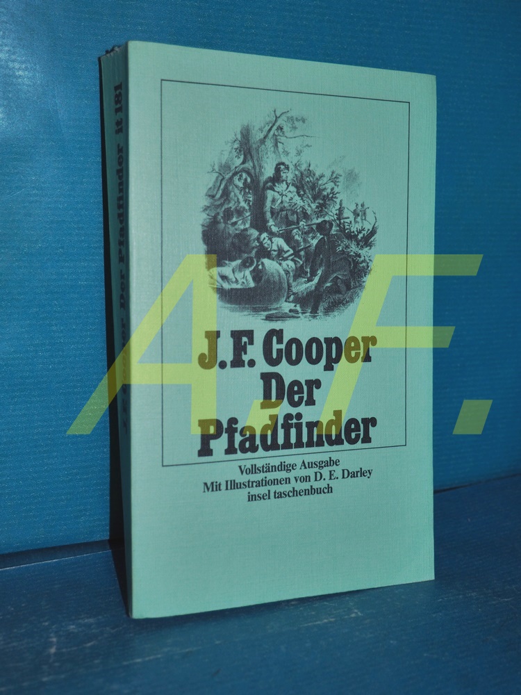 Der Pfadfinder (Cooper, James Fenimore: Die Lederstrumpferzählungen, Insel-Taschenbuch 181) - Cooper, James Fenimore