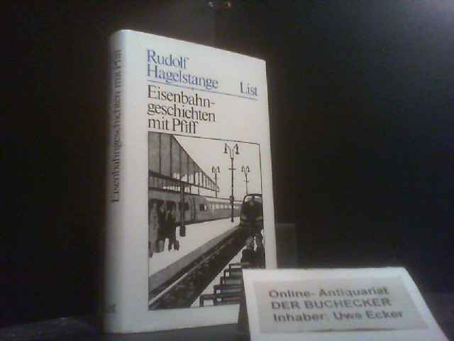 Eisenbahngeschichten mit Pfiff. Mit 8 Ill. von Eduard Prüssen - Hagelstange, Rudolf