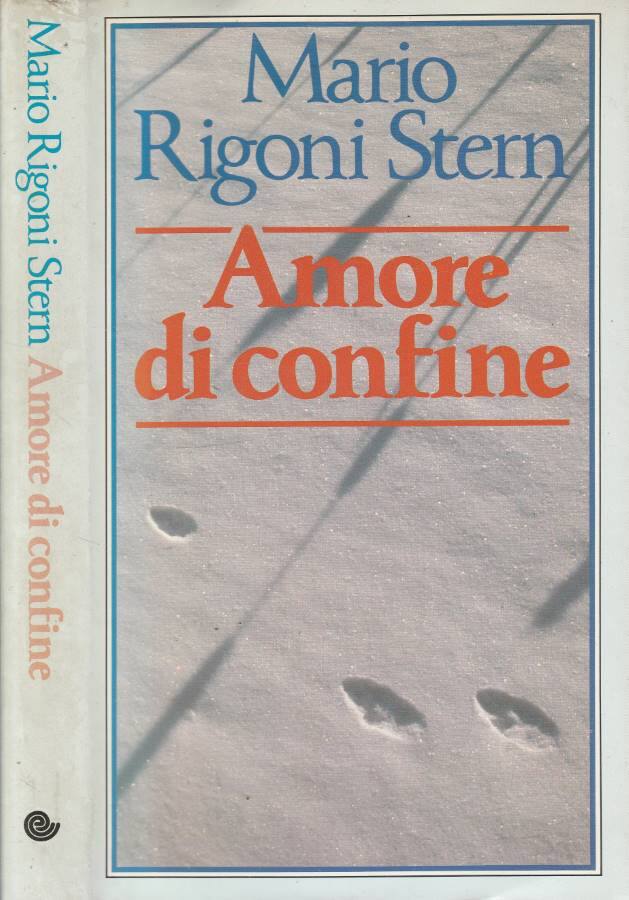 Amore di confine - Mario Rigoni Stern