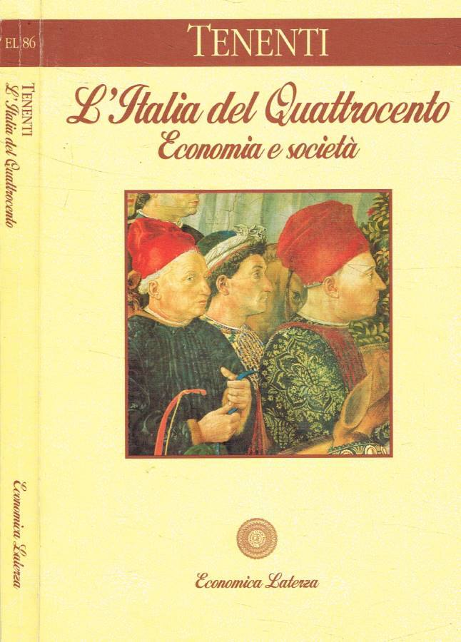 L'Italia del Quattrocento Economia e società - Tenenti Alberto