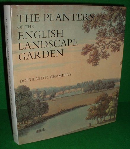 THE PLANTERS OF THE ENGLISH LANDSCAPE GARDEN : BOTANY TRESS, AND THE GEORGICS - DOUGLAS CHAMBERS