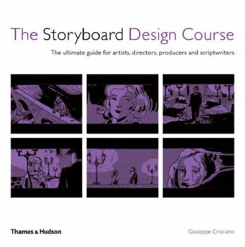 The Storyboard Design Course: The Ultimate Guide for Artists, Directors, Producers and Scriptwriters - Guiseppe Cristiano