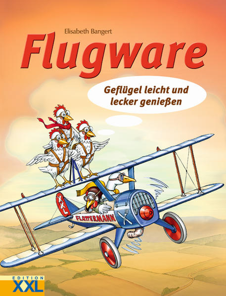 Flugware: Geflügel leicht und lecker genießen - Bangert, Elisabeth