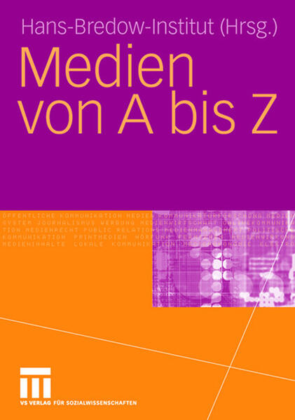 Medien von A bis Z: Hrsg.: Hans-Bredow-Institut - Hans-Bredow-Institut