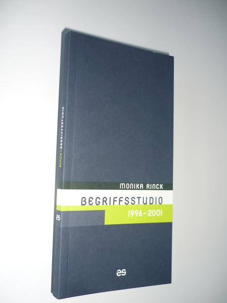 Begriffsstudio 1996-2001 - Rinck, Monika