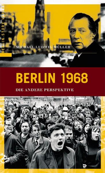 Berlin 1968: Die andere Perspektive - Michael L., Müller