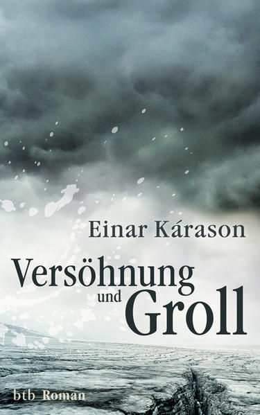 Versöhnung und Groll: Roman - Kárason, Einar und Kristof Magnusson