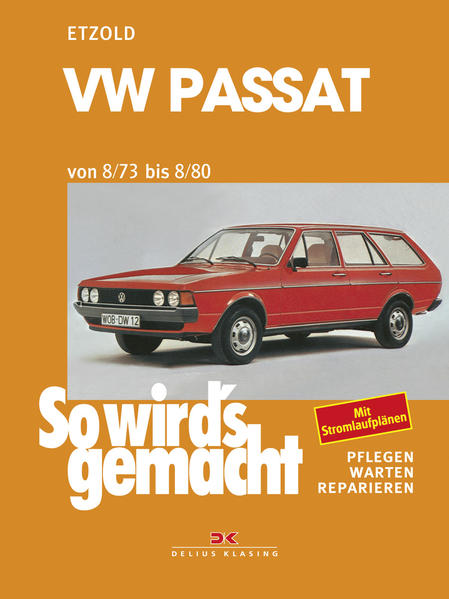 VW Passat 8/73 bis 8/80: So wird s gemacht - Band 13 (Print on demand) - Etzold, Rüdiger