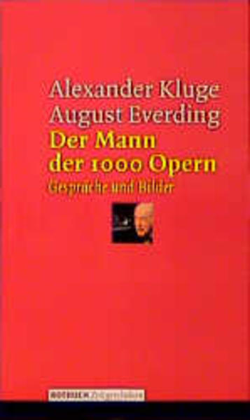 Der Mann der 1000 Opern: Gespräche - Kluge, Alexander und August Everding