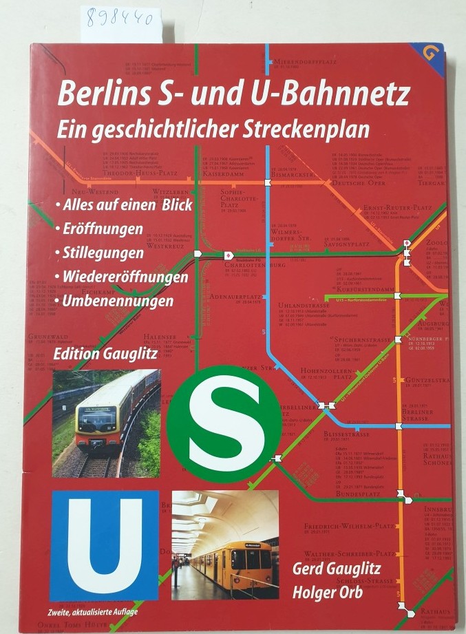 Berlins S- und U-Bahnnetz - ein geschichtlicher Streckenplan : - Edition Guglitz