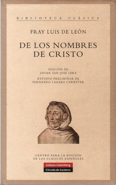 De los nombres de Cristo . - León, Fray Luis de