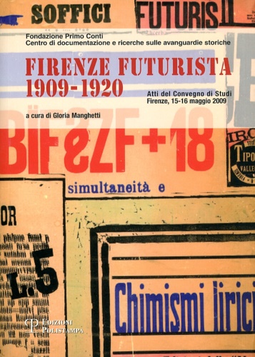 Firenze futurista 1909- 1920. - Atti del Covegno