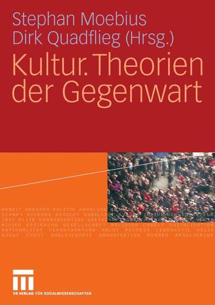 Kultur. Theorien der Gegenwart - Moebius, Stephan und Dirk Quadflieg