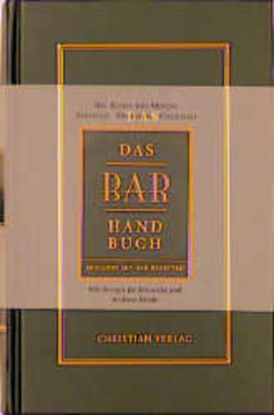 Das Bar-Handbuch: Mixguide von Ray Foley - Foley, Ray