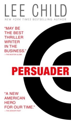 Persuader: A Jack Reacher Novel - Child, Lee