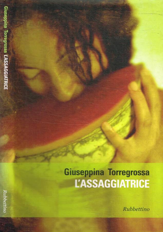 L'assaggiatrice - Torregrossa Giuseppina