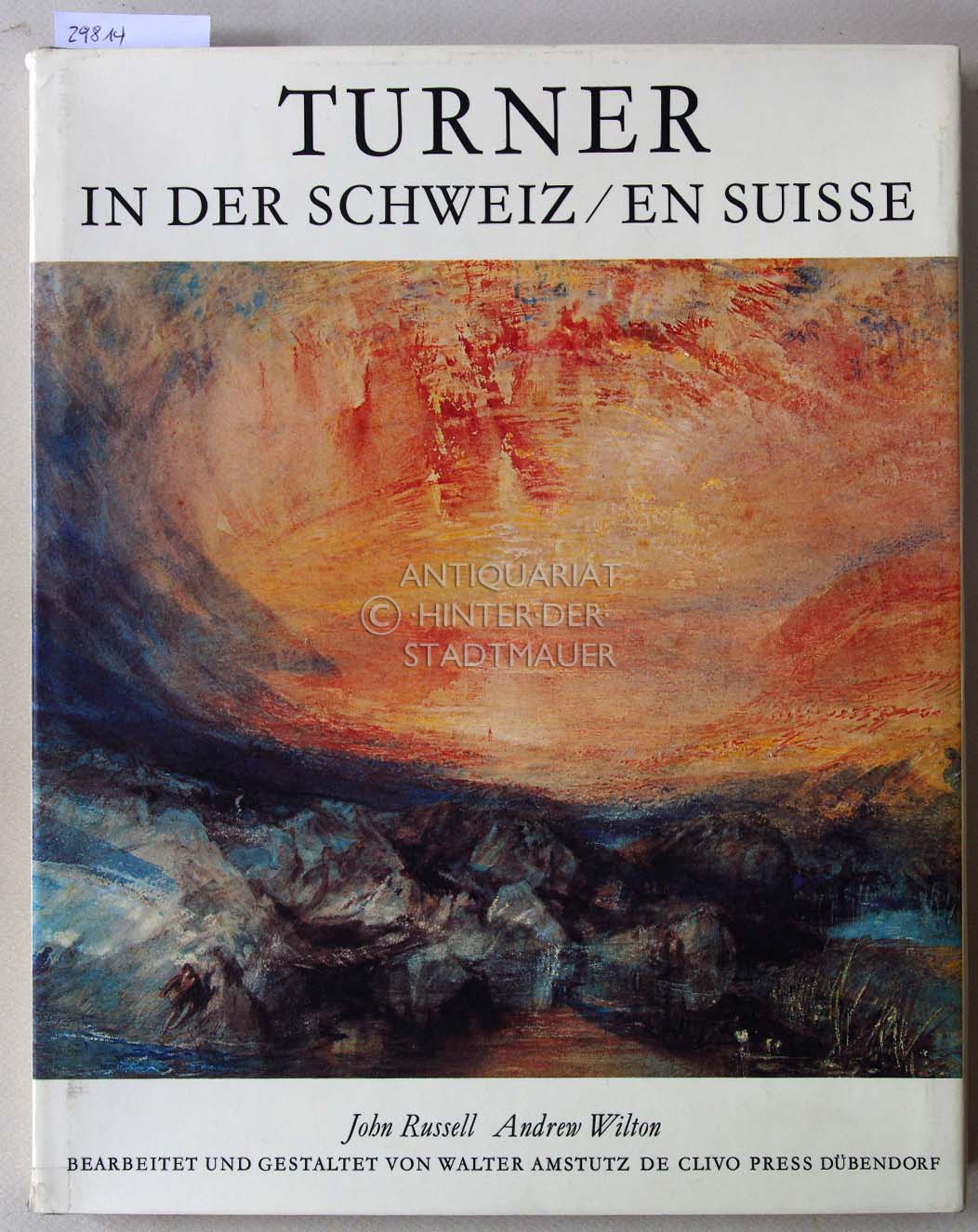 Turner in der Schweiz / Turner en Suisse. Hrsg. v. Walter Amstutz. - Russell, John und Andrew Wilton