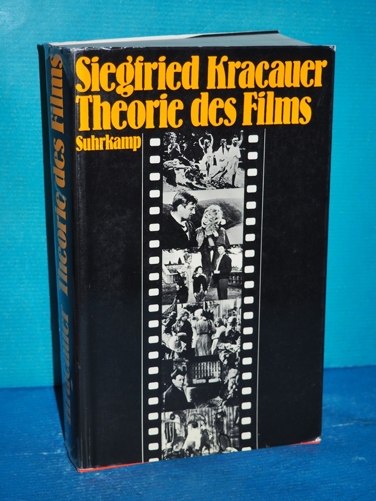 Theorie des Films : die Errettung d. äusseren Wirklichkeit. (Siegfried Kracauer Schriften, Band 3) [vom Verf. revidierte Übers. von Friedrich Walter u. Ruth Zellschan] - Kracauer, Siegfried