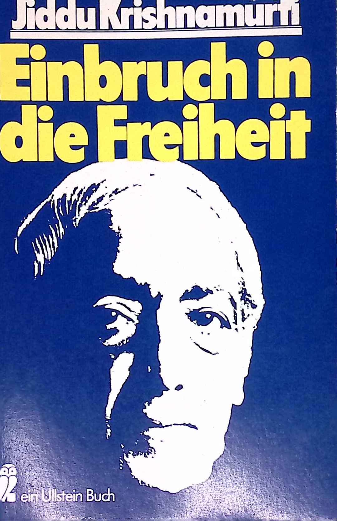 Einbruch in die Freiheit. Ullstein-Buch ; Nr. 20027 - Krishnamurti, Jiddu