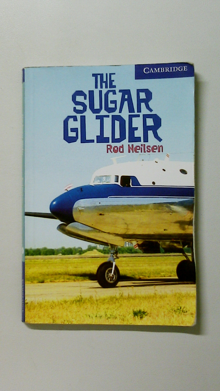 THE SUGAR GLIDER. Englische Lektüre für das 5. Lernjahr. Paperback with downloadable audio - Neilsen, Rod