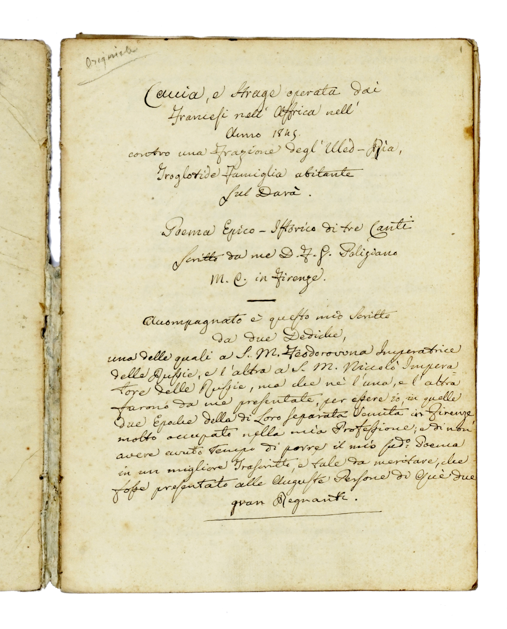 Abebooks Caccia e strage operata dai / Francesi nell'Affrica nell' / Anno 1845. / contro una Frazione degl'Ulled-Ria / Troglodite Famiglia abitante / sul Darà. / Poema Epico-Istorico di tre Canti / Scritto da me D. F. G. Polizi