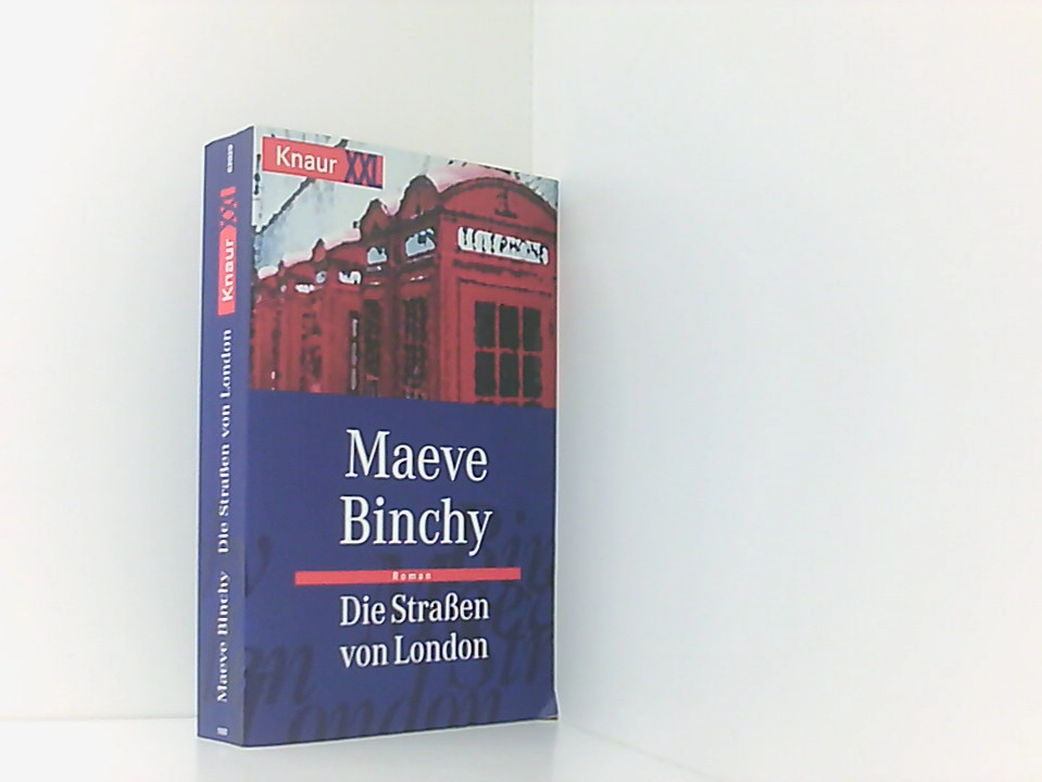Die Strassen von London (Knaur Taschenbücher. XXL) [Roman] - Binchy, Maeve