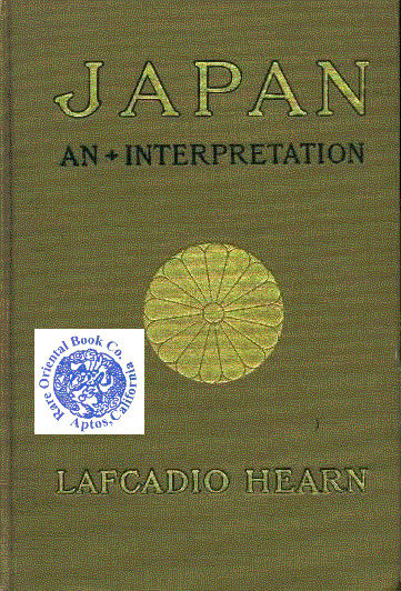 JAPAN: An Attempt At Interpretation. - HEARN, Lafcadio.