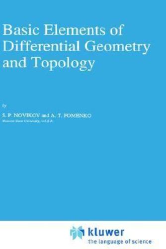 Basic Elements of Differential Geometry and Topology (Mathematics and its Applications (60)) by Novikov, S.P., Fomenko, A.T. [Hardcover ] - Novikov, S.P.