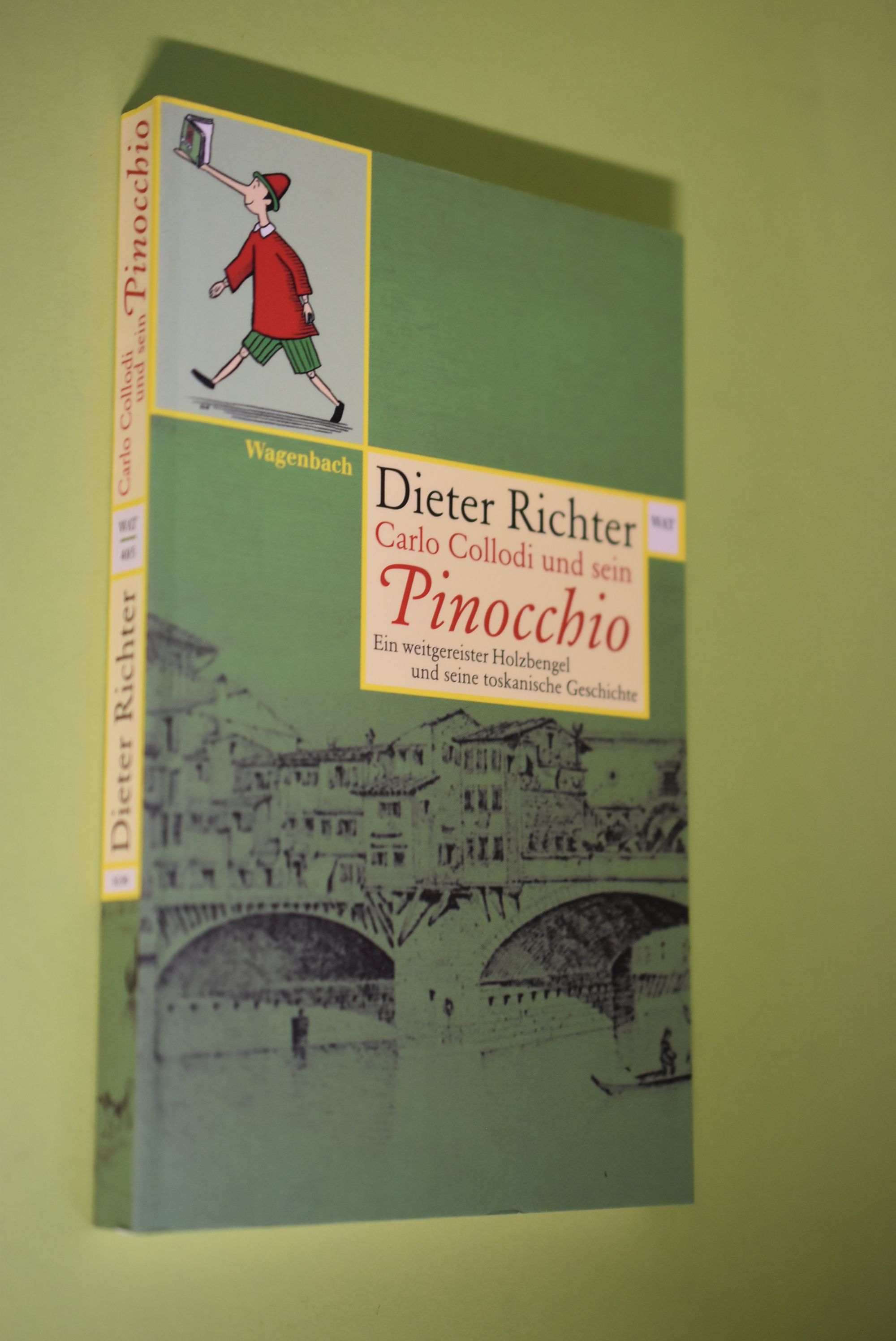 Carlo Collodi und sein Pinocchio : ein weitgereister Holzbengel und seine toskanische Geschichte. Wagenbachs Taschenbuch ; 495 - Richter, Dieter