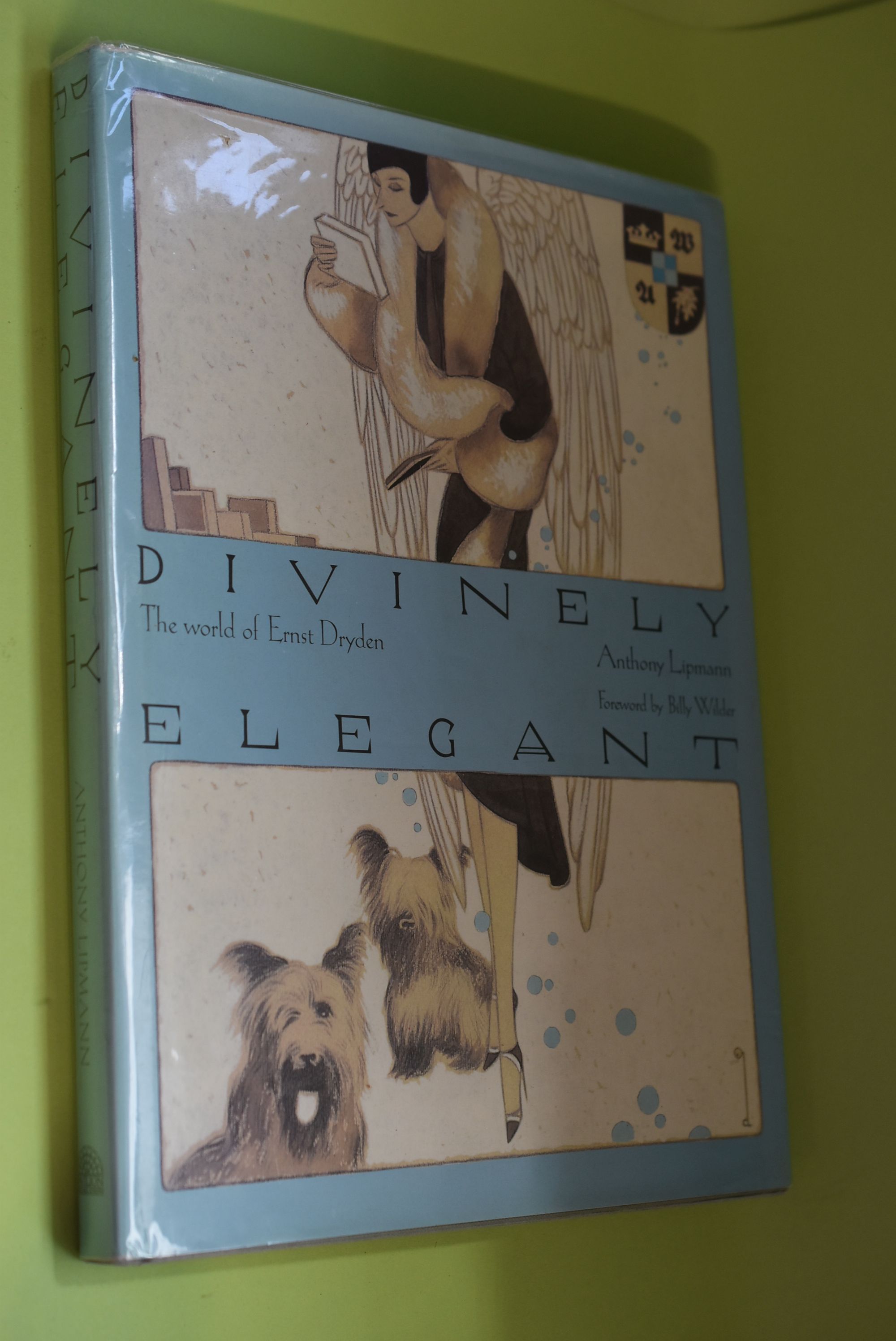 Divinely Elegant. The world of Ernst Dryden. Foreword by Billy Wilder. - Lipmann, Anthony