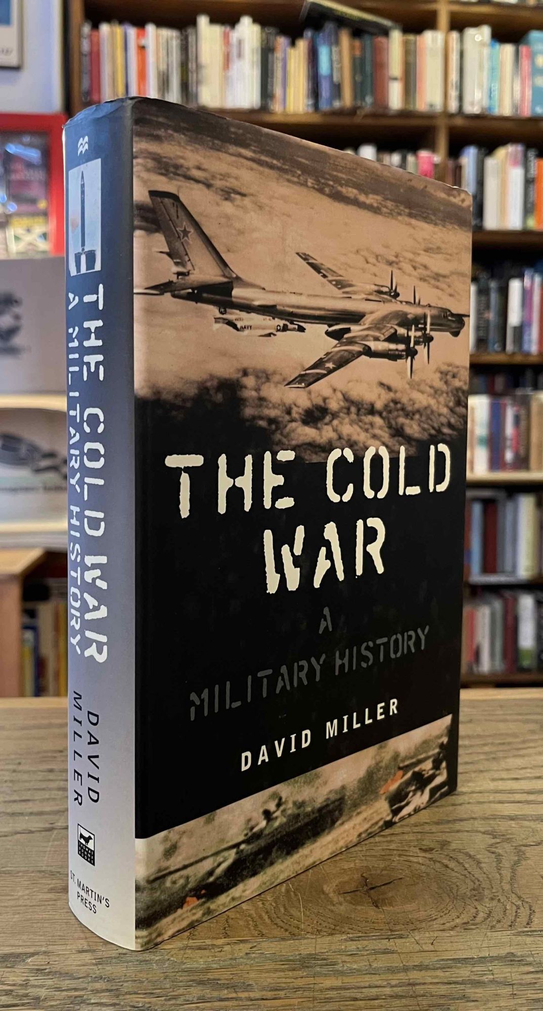 The Cold War _ A Military History - Miller, David