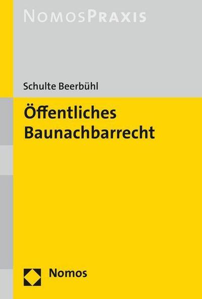 Öffentliches Baunachbarrecht : unverbindliche Preisempfehlung - Hubertus Schulte Beerbühl