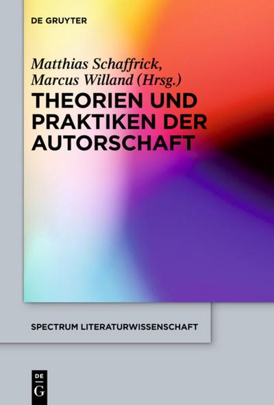Theorien und Praktiken der Autorschaft - Marcus Willand
