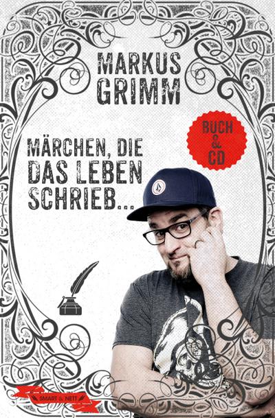 Märchen, die das Leben schrieb ., m. 1 Audio-CD - Markus Grimm