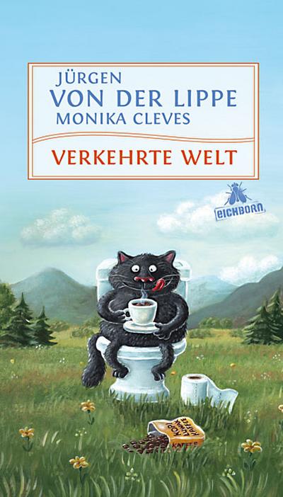 Verkehrte Welt: Geschichten : Geschichten - Jürgen von der Lippe, Monika Cleves
