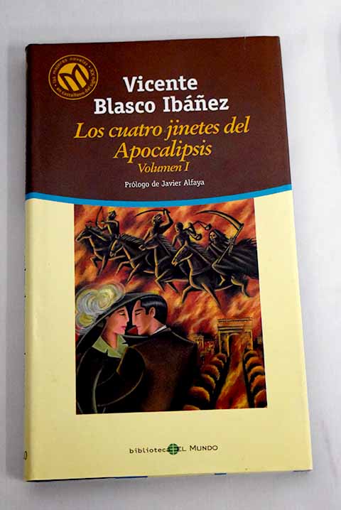 Los cuatro jinetes del Apocalipsis, tomo I - Blasco Ibañez