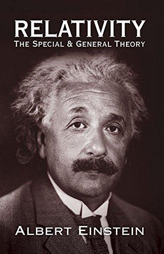 Relativity: The Special and General Theory (Dover Books on Physics) - Albert Einstein