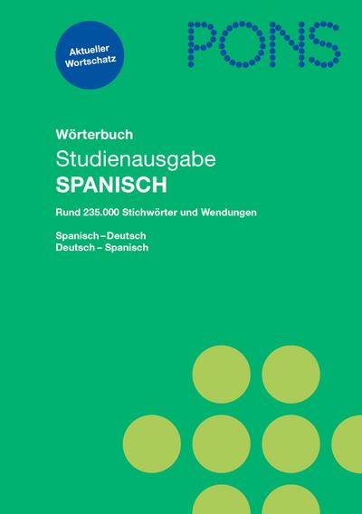 PONS Wörterbuch Studienausgabe Spanisch für Schule und Studium: Spanisch - Deutsch / Deutsch - Spanisch: Spanisch-Deutsch/Deutsch-Spanisch : Spanisch-Deutsch/Deutsch-Spanisch - Unknown Author