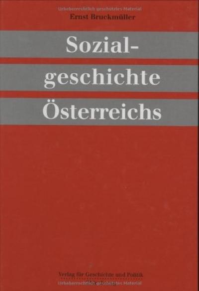 Sozialgeschichte Österreichs - Ernst Bruckmüller