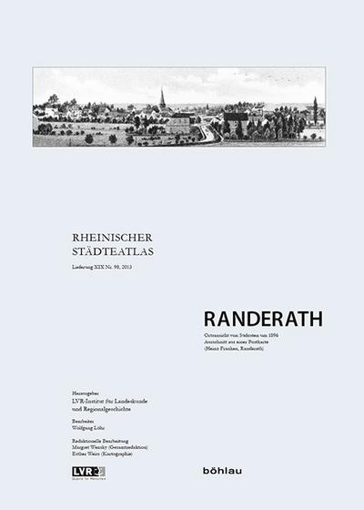 Randerath : Herausgegeben von: LVR-Institut für Landeskunde und Regionalgeschichte - LVR-Institut f. Landeskunde u. Regionalgeschichte