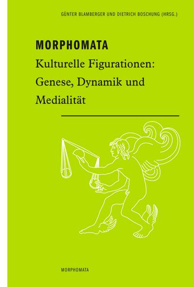 Morphomata : Kulturelle Figurationen: Genese, Dynamik und Medialität - Ludwig Jäger