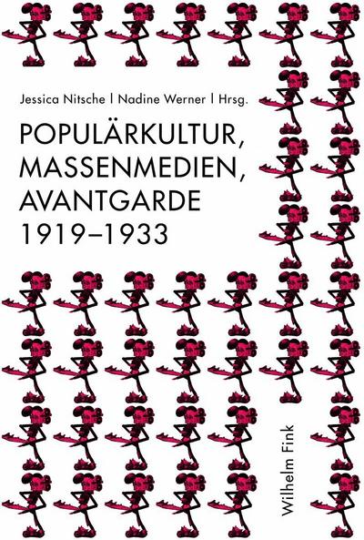 Populärkultur, Massenmedien, Avantgarde 1919-1933 - Timm Starl