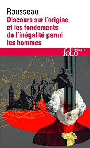 Discours sur l'origine et les fondements de l'inegalite parmi hommes (Folio Essais) - Rousseau, Jean-Jacques