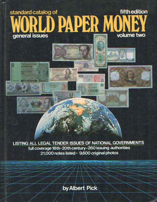 Standard Catalog of World Paper Money. Volume Two - General Issues - Pick, Albert