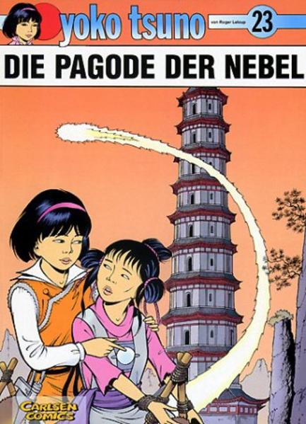 Yoko Tsuno, Bd.23, Die Pagode im Nebel 23. Die Pagode der Nebel - Leloup, Roger