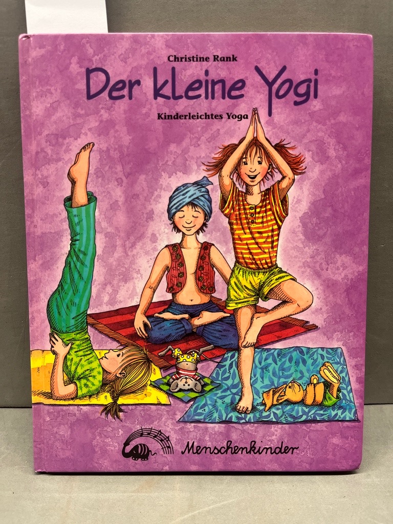 Der kleine Yogi : kinderleichtes Yoga. - Rank, Christine und Susanne (Illustrator) Krauss