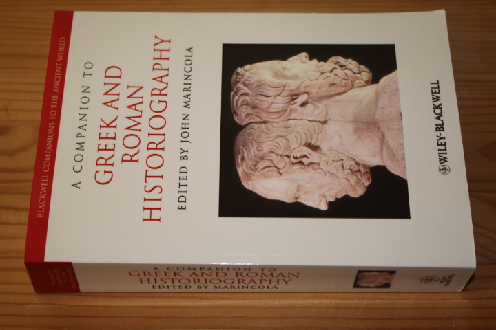 A companion to Greek and Roman historiography. (= Blackwell companions to the ancient world). - Marincola, John (ed.).