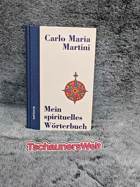 Mein spirituelles Wörterbuch. [Übers. aus dem Ital. von Karl Pichler] - Martini, Carlo Maria