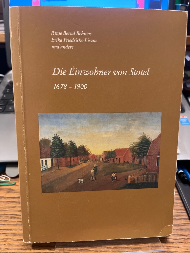 Die Einwohner von Stotel 1678 - 1900. (= Band 3 der Reihe Familienkunde an Elb- und Wesermündung; Deutsche Ortssippenbücher Reihe B ; Band 107). - Behrens, Rinje Bernd und Erika Friedrichs